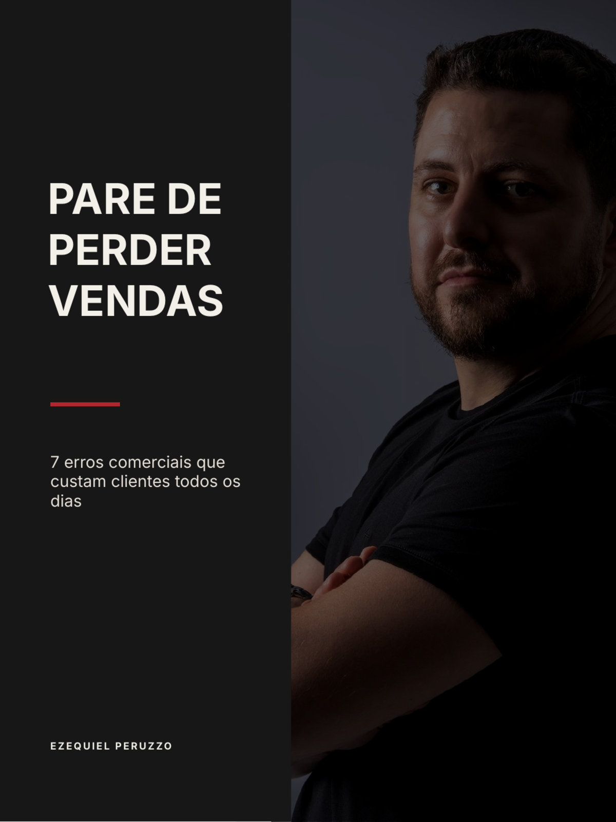 Capa do e-book Pare de Perder Vendas: 7 erros comerciais que custam clientes todos os dias, de Ezequiel Peruzzo
